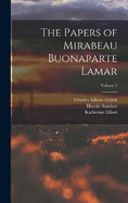 The Papers of Mirabeau Buonaparte Lamar; Volume 2