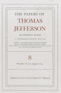 The Papers of Thomas Jefferson, Retirement Series, Volume 8: 1 October 1814 to 31 August 1815