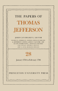 The Papers of Thomas Jefferson, Volume 28: 1 January 1794 to 29 February 1796