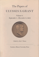 The Papers of Ulysses S. Grant, Volume 6: September 1- December 8, 1962 Volume 6