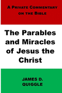 The Parables and Miracles of Jesus the Christ