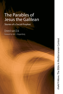 The Parables of Jesus the Galilean: Stories of a Social Prophet