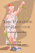 The Paradise of Revenge: Shadows of Justice, Book I