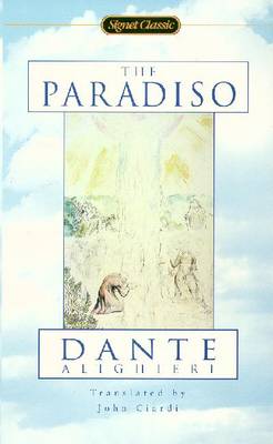 The Paradiso - Alighieri, Dante, Mr., and Ciardi, John (Translated by)