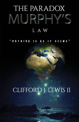 The Paradox - Murphy's Law: Nothing Is as It Seems - Bailey, Darryl Lewis, and Lewis II, Clifford Jerome