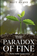 The Paradox of Fine: A Midlife Health Transformation