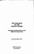 The Paradox of the Silicon Savior: Charting the Reformation of the High-Tech Super-State