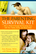 The Parenting Survival Kit: How to Make It Tyrough the Parenting Years