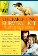 The Parenting Survival Kit: How to Make It Tyrough the Parenting Years - Koman, Aleta, M.Ed., and Myers, Edward