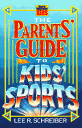 The Parents' Guide to Kids' Sports