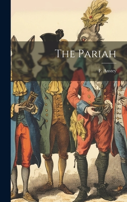 The Pariah - Anstey, F