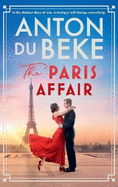 The Paris Affair: Escape with the uplifting, romantic new book from Strictly Come Dancing star Anton Du Beke