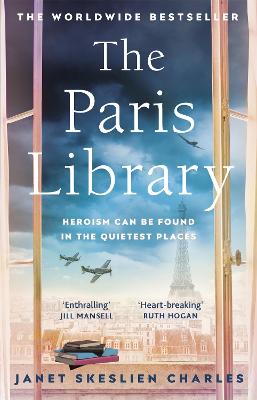 The Paris Library: the bestselling novel of courage and betrayal in Occupied Paris - Charles, Janet Skeslien