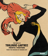 The Paris of Toulouse-Lautrec: Prints and Posters from the Museum of Modern Art