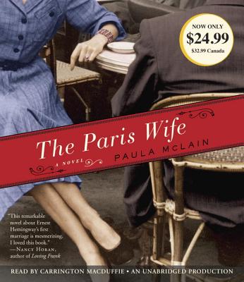 The Paris Wife - McLain, Paula, and MacDuffie, Carrington (Read by)