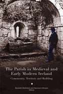 The Parish in Medieval and Early Modern Ireland