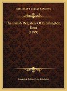 The Parish Registers of Birchington, Kent (1899)