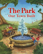 The Park Our Town Built