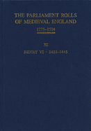 The Parliament Rolls of Medieval England, 1275-1504: XI: Henry VI. 1432-1445