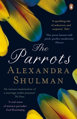 The Parrots - Shulman, Alexandra