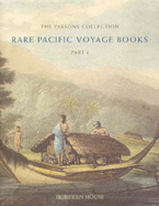 The Parsons Collection: :Part 1: Rare Pacific Voyage Books from the Collection of David Parsons - Dampier to Cook