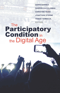 The Participatory Condition in the Digital Age: Volume 51