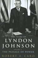 The Passage of Power: The Years of Lyndon Johnson (Volume 4)