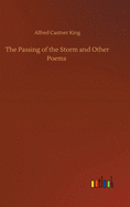 The Passing of the Storm and Other Poems