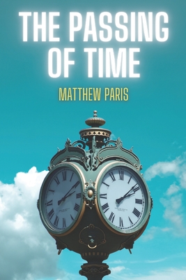 The Passing Of Time - Paris, Matthew