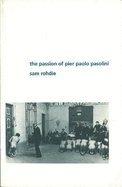 The Passion of Pier Pablo Pasolini