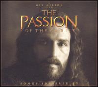 The Passion of the Christ: Songs Inspired by The Passion of the Christ - Various Artists