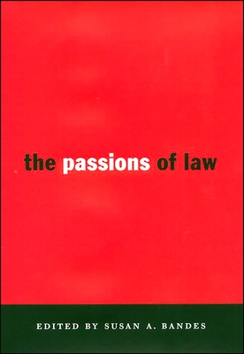 The Passions of Law - Bandes, Susan (Editor)