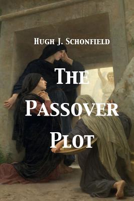 The Passover Plot - Engelking, Stephen A (Editor), and Schonfield, Hugh J