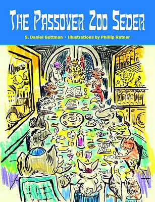 The Passover Zoo Seder - Guttman, S Daniel