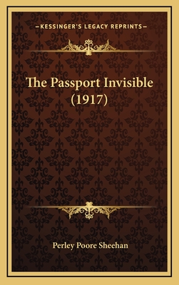 The Passport Invisible (1917) - Sheehan, Perley Poore