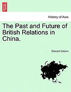 The Past and Future of British Relations in China.