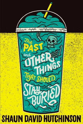 The Past and Other Things That Should Stay Buried - Hutchinson, Shaun David