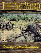 The Past Word: Stories of a Wyoming Pioneer Family from Frontier Days to Modern Times