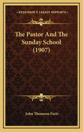 The Pastor and the Sunday School (1907)