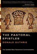 The Pastoral Epistles - Guthrie, Donald, Dr., Ph.D.