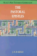 The Pastoral Epistles - Kelly, J N D