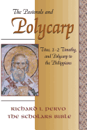 The Pastorals and Polycarp: Titus, 1-2 Timothy, and Polycarp to the Philippians