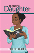 The Pastor's Daughther: Christian Friendship Story with moral lessons and Teen girls, YA with identity issues, Christian Book for raising Girls Paperback