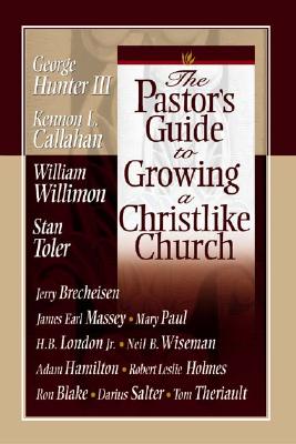 The Pastor's Guide to Growing a Christlike Church - Authors, Various