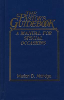 The Pastor's Guidebook: A Manual for Special Occasions - Aldridge, Marion D