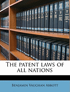 The Patent Laws of All Nations