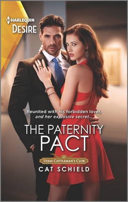The Paternity Pact: A Reunion Romance with a Secret Baby Twist - Schield, Cat