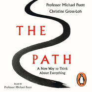 The Path: A New Way to Think About Everything