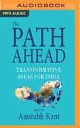 The Path Ahead: Transformative Ideas for India