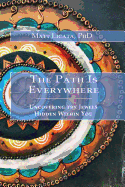 The Path Is Everywhere: Uncovering the Jewels Hidden Within You